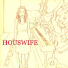 HOUSWIFE debut release, 2011: Compact Disc